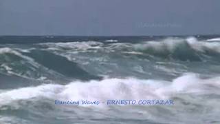 ERNESTO CORTAZAR - Dancing waves