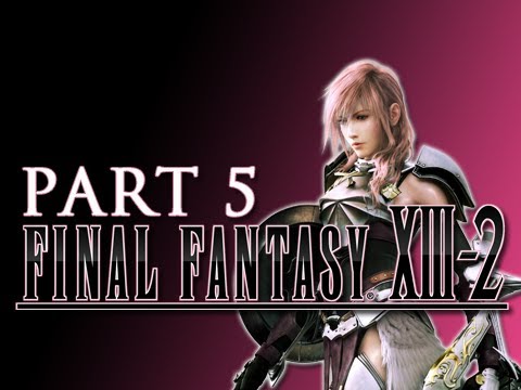 Final Fantasy XIII-2 Gameplay Walkthrough - Part 5 Goodbye Snow & Friends Let's Play