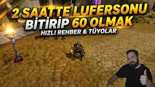 YENİ SERVER ÖNCESİ HIZLICA 60 LEVEL OLMAK! LUFERSONDA YAPILACAK BÜTÜN GÖREVLER #