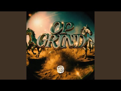 OP GRIND