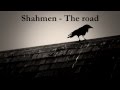 Shahmen - The road