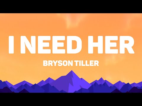 Bryson Tiller - I Need Her (Lyrics)