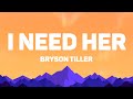 Bryson Tiller I Need Her Lyrics