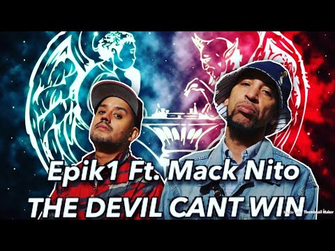 Epik1 Ft. Mack Nito The Devil Cant Win
