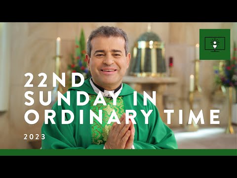 MASS FOR YOU AT HOME with Fr Mark De Battista – 22nd Sunday in Ordinary Time [Yr A]