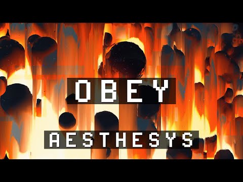 Aesthesys — Obey [Official Music Video]