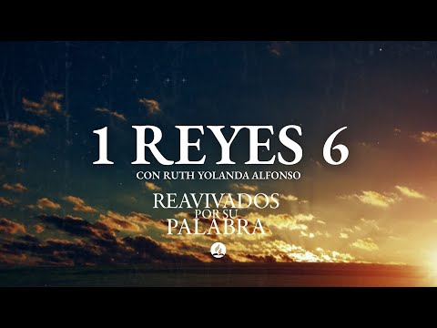 1 de Reyes 6 - Reavivados por su palabra - Febrero 7 de 2026