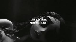 「貴方の腕の中で〜」. Arms Tonite -Mother Mother- [和訳]
