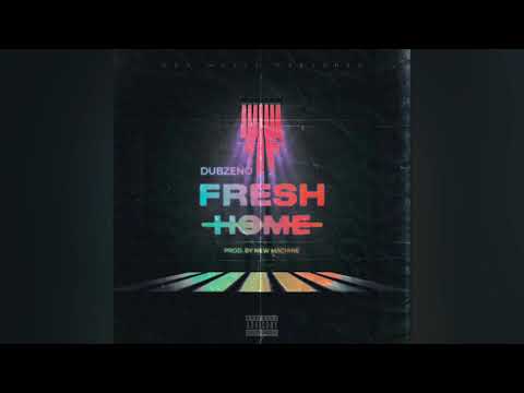 Dubzeno - Fresh Home (Official Audio)