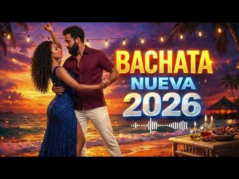 Bachata de Amor 2026 🌹 Canciones Románticas Más Escuchadas | Moderna | Sensual | Para Bailar