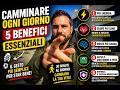 Camminare Ogni Giorno 5 Benefici Essenziali