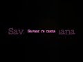 Savaar Re Mana