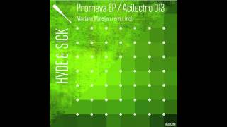 Hyde & Sick - Promaya - Acilectro 013 incl. Mariano Mateljan rmx