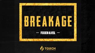 Fixxen & KSL - Breakage (Original Mix)