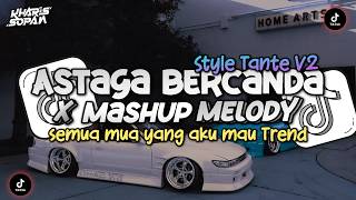 Download lagu DJ ASTAGA BERCANDA X MELODY MASHUP TREND TIKTOK 2026 MENGKANE STYLE TANTE V2 | KHARIS SOPAN mp3 Download lagu DJ ASTAGA BERCANDA X MELODY MASHUP TREND TIKTOK 2026 MENGKANE STYLE TANTE V2 | KHARIS SOPAN mp3