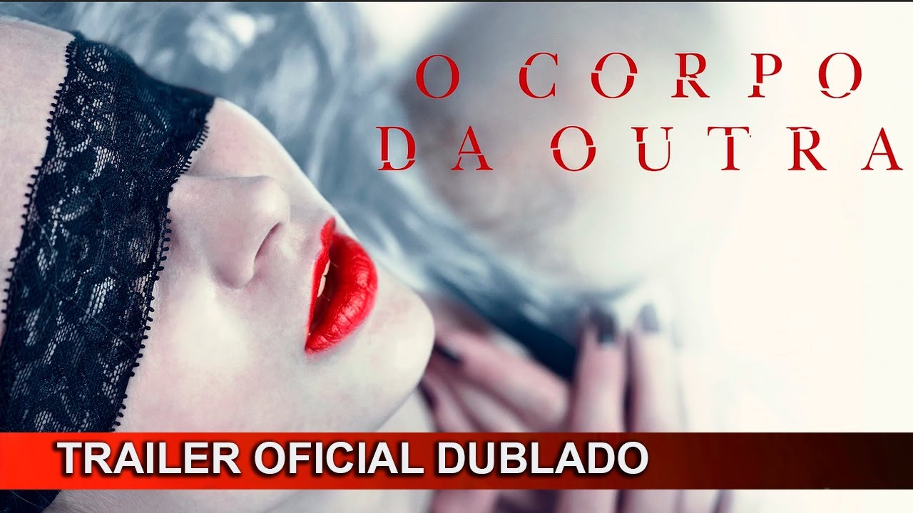 Trailer oficial de O Corpo da Outra