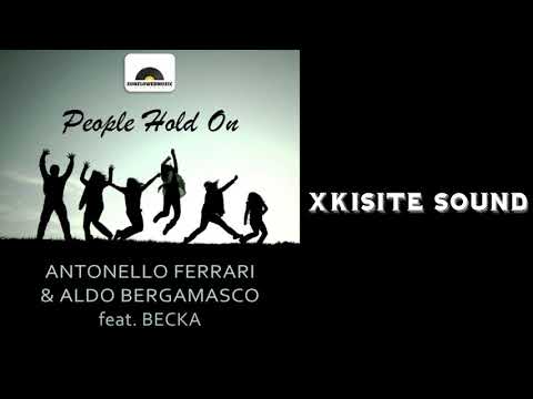 Antonello Ferrari, Aldo Bergamasco,  -People Hold On(Antonello Ferrari & Aldo Bergamasco Club Mix)