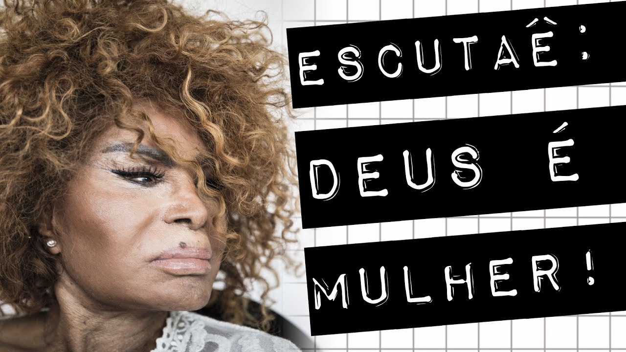 ESCUTAÊ: DEUS É MULHER! #meteoro.doc