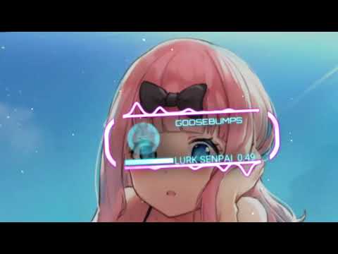 Nightcore - Goosebumps | (Svniivan & Golden Wizards & Salvo)