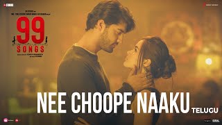 99 Songs - Nee Choope Naaku Video (Telugu)  AR Rah