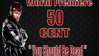 50 Cent - You Should Be Dead (Prod. by Timbaland)