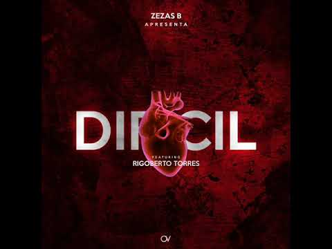 ZEZAS B X RIGOBERTO TORRES - Difícil