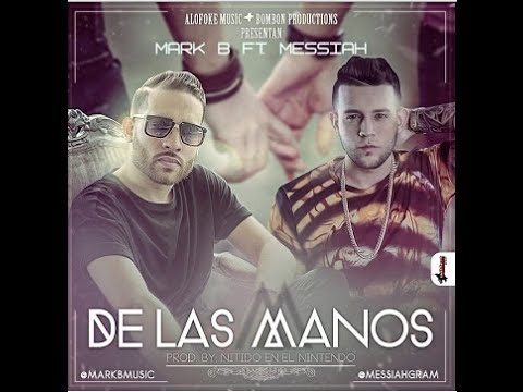 Mark B Ft  Messiah - Agarrados De Las Manos