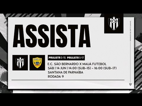 PAULISTA SUB-15/17:  EC SÃO BERNARDO X MAUÁ FC