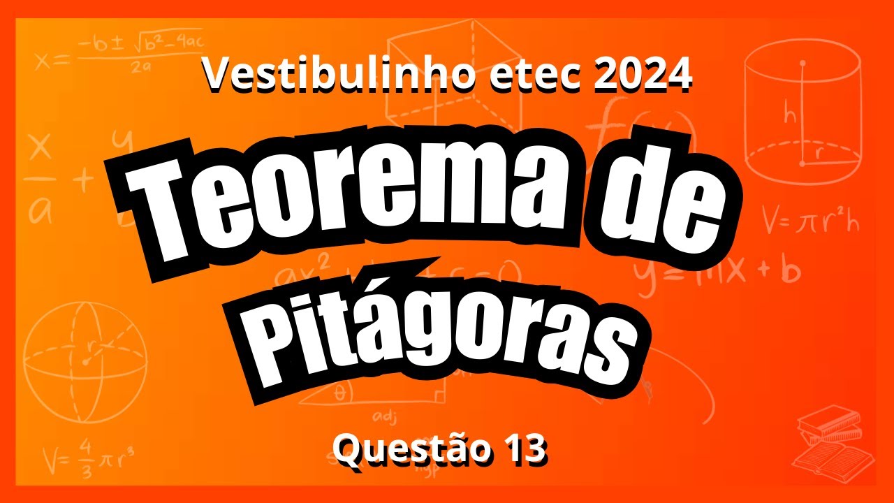 Vestibulinho Etec 2024 : Teorema de Pitágoras - Questão 13