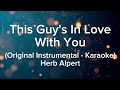 This Guy S In Love With You Original Instrumental Karaoke Herb Alpert