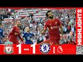 Highlights: Liverpool 1-1 Chelsea | Salah seals a draw
