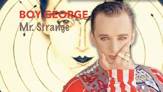 Boy George - Mr. Strange (Alternative Lyrics Version)