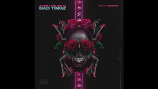 24hrs & Bad Tattoo - Bad Tingz (Prod. by DeeMoney)