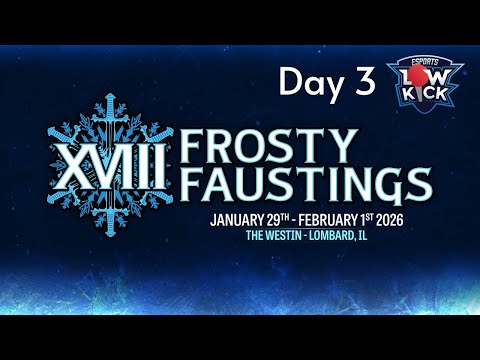 Frosty Faustings XVIII - Day 3 |  SF6 Pools Thru Top 48, FF:COTW Top 8 & BBCF Top 8