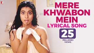 Mere Khwabon Mein | Lyrical Song | Dilwale Dulhania Le Jayenge | Kajol, SRK | Lata Mangeshkar | DDLJ