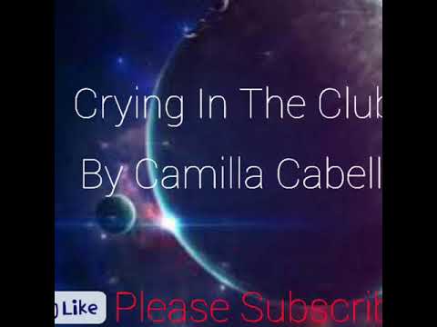 download lagu mp3 mp4 Crying In The Club Song Download 320kbps, download lagu Crying In The Club Song Download 320kbps gratis, unduh video klip Crying In The Club Song Download 320kbps