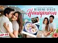 Honeymoon Diaries Wedding Series EP 05 Samyuktha Shan Anirudha Srikanth