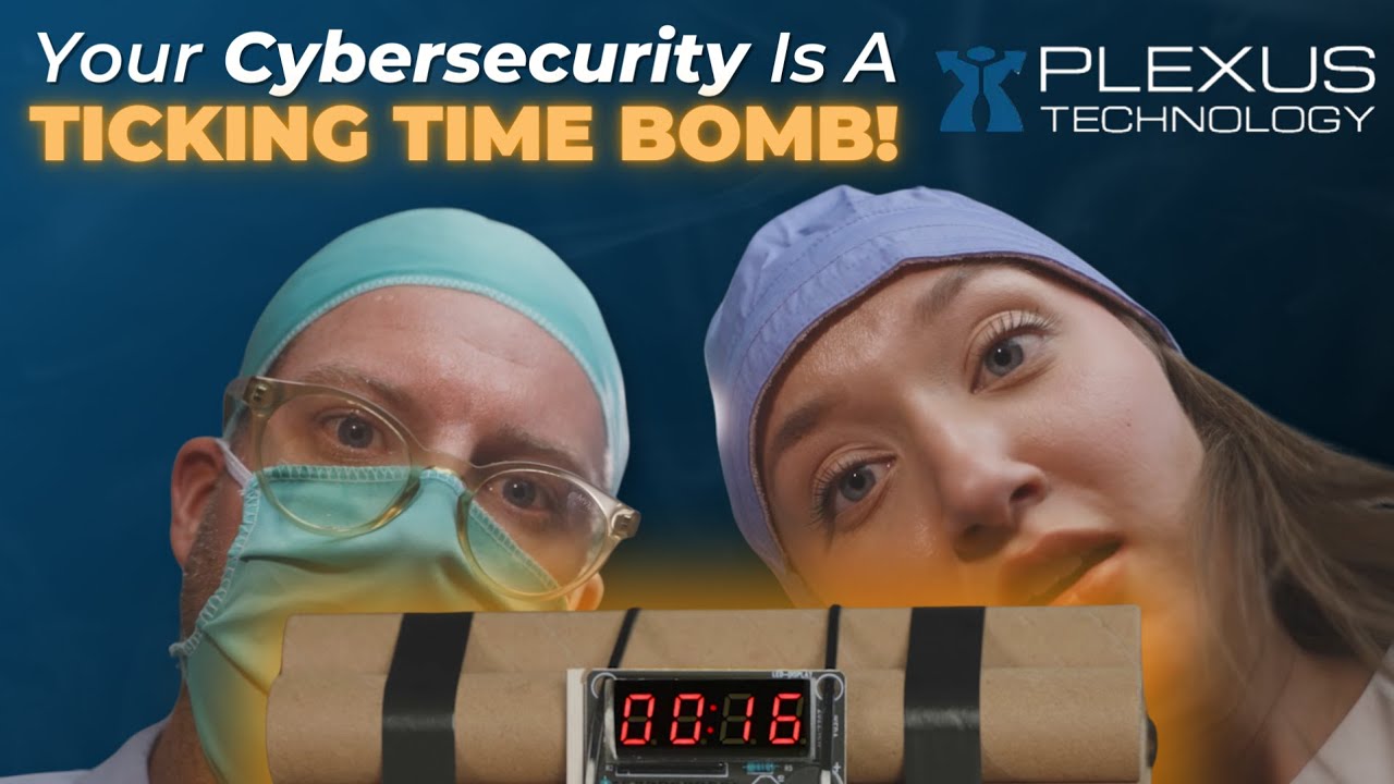 Your Cybersecurity Is a Ticking Time Bomb | Plexus Technology