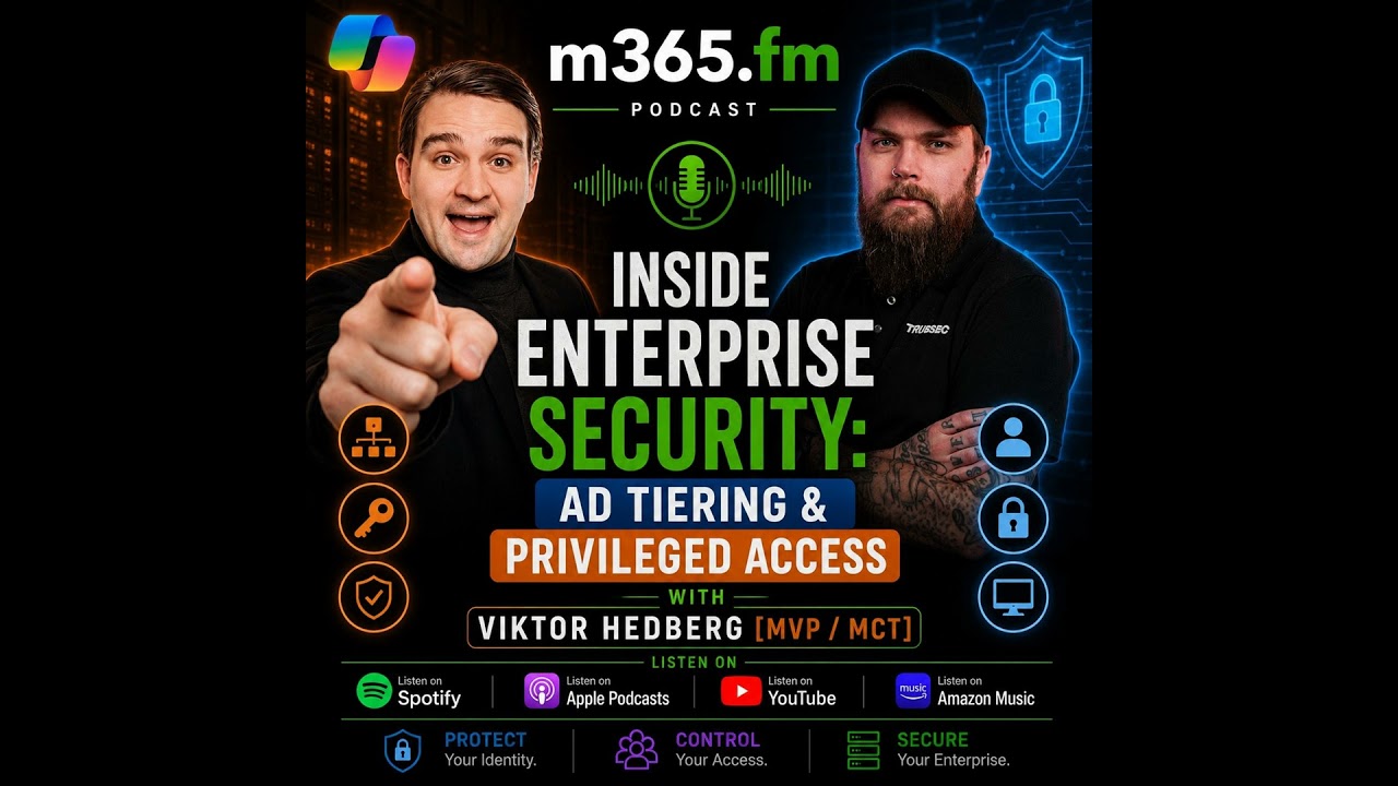 Inside Enterprise Security: AD Tiering & Privileged Access with Viktor Hedberg [MVP - MCT]