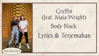 Download lagu Gryffin - Body Black feat  Maia Wright {Lyrics dan Terjemahan} mp3