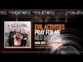Evil Activities - Pray For Me (HQ) 