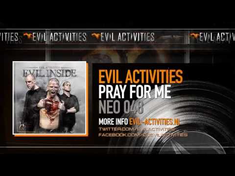 Evil Activities - Pray For Me (HQ)