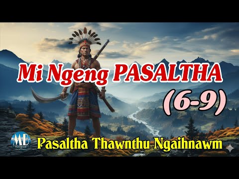 MI NENG PASALTHA (6-9) A Tawp Na