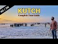 Kutch Tourist Places Tour Guide Rann Of Kutch 2024 White Desert Festival Gujarat Tourism