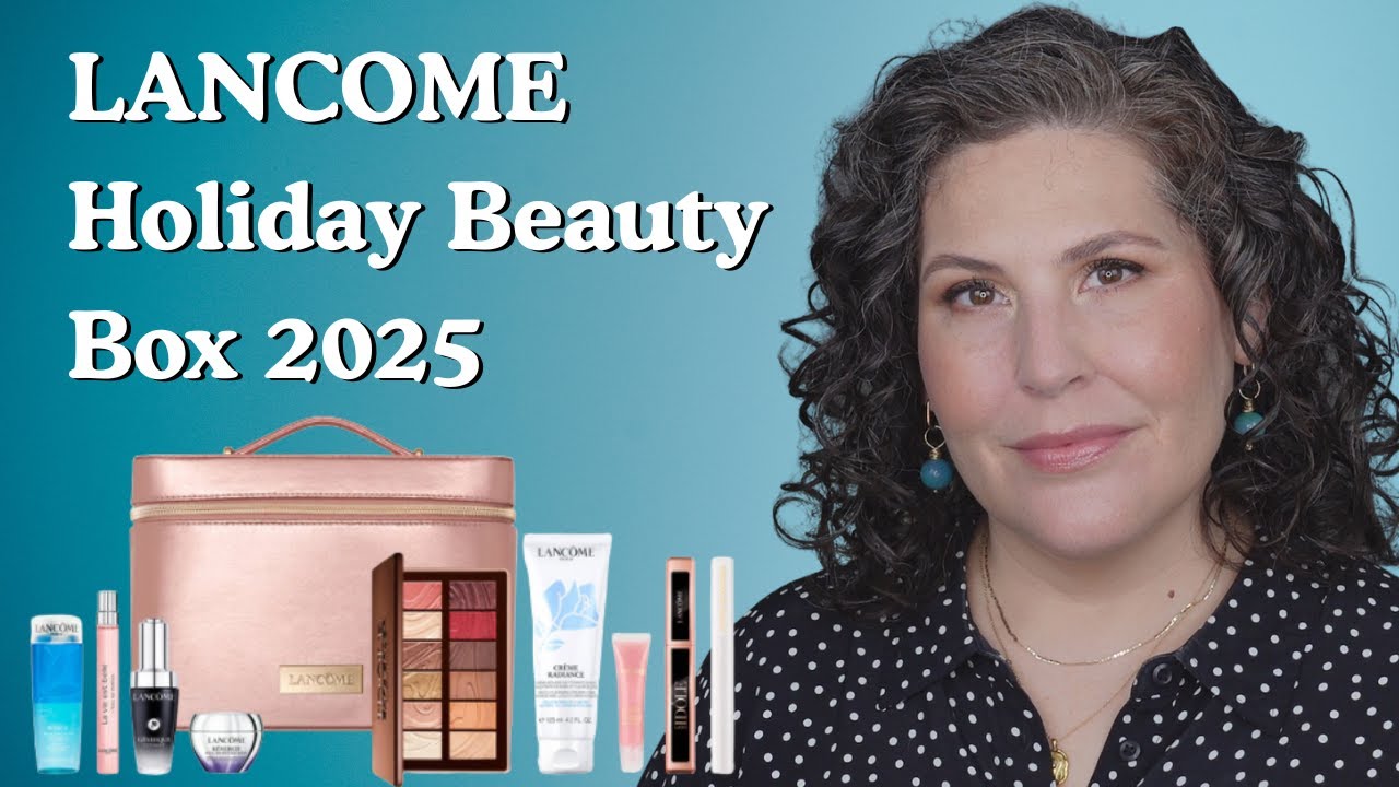 2025 Lancome Holiday Beauty Box - Is It Worth It?