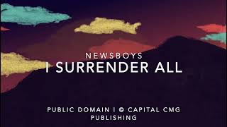 I Surrender All Lyric Video (Newsboys)
