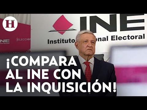 "Son como la inquisición" AMLO arremete contra el INE por ordenarle bajar 7 mañaneras