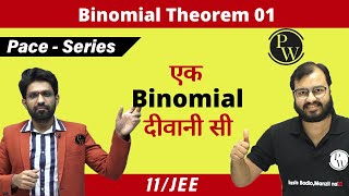 Binomial Theorem 01 | Introduction | JEE | Class 11 | PACE SERIES