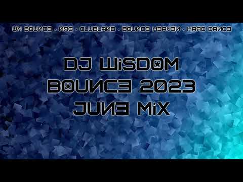 Dj Wisdom - UK Bounce 2023 - June Mix