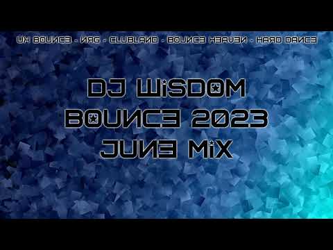 Dj Wisdom – UK Bounce 2023 – June Mix